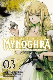 Cover of Apocalypse Bringer Mynoghra, Vol. 3 (manga): World Conquest Begins with the Civilization of Ruin