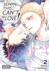 Cover of Senpai, This Can’t Be Love! Brush Up, Vol. 2