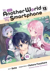 Cover of In Another World with My Smartphone, Vol. 13 (manga)