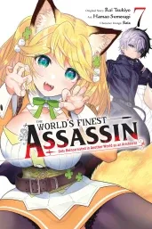 Cover of The World's Finest Assassin Gets Reincarnated in Another World as an Aristocrat, Vol. 7 (manga)