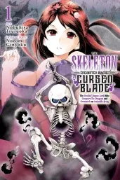 Cover of The Skeleton Enchanted by the Cursed Blade, Vol. 1: The Greatest Demon Lord, Who Conquers the Dungeon and Commands an Invincible Army
