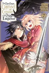 Cover of The Do-Over Damsel Conquers the Dragon Emperor, Vol. 7 (manga)