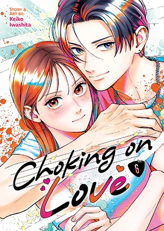 Cover of Choking on Love Vol. 6