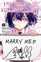 Cover of A Pen, Handcuffs, and a Common-Law Marriage, Vol. 1