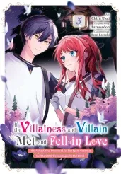 Cover of If the Villainess and Villain Met and Fell in Love, Vol. 3 (manga)