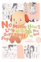Cover of No Matter How I Look at It, It's You Guys' Fault I'm Not Popular!, Vol. 26