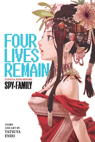 Cover of Four Lives Remain: Tatsuya Endo Before Spy x Family