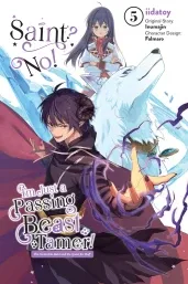 Cover of Saint? No! I'm Just a Passing Beast Tamer!, Vol. 5