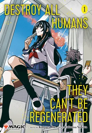 Cover of Destroy All Humans. They Can’t Be Regenerated. A Magic: The Gathering Manga, Vol. 1
