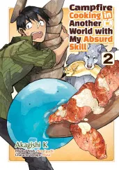 Cover of Campfire Cooking in Another World With My Absurd Skill: Volume 2 (Manga)