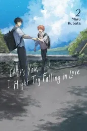Cover of If It’s You, I Might Try Falling in Love, Vol. 2