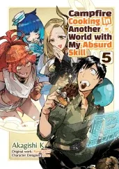 Cover of Campfire Cooking in Another World With My Absurd Skill: Volume 5 (Manga)