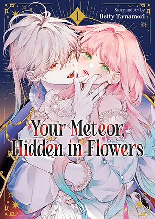 Cover of Your Meteor, Hidden in Flowers Vol. 1
