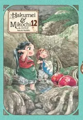 Cover of Hakumei & Mikochi: Tiny Little Life in the Woods, Vol. 12