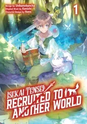 Cover of Isekai Tensei: Recruited to Another World: Volume 1 (Manga)