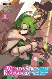 Cover of The World's Strongest Rearguard: Labyrinth Country's Novice Seeker, Vol. 8 (manga)