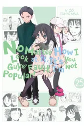 Cover of No Matter How I Look at It, It's You Guys' Fault I'm Not Popular!, Vol. 25