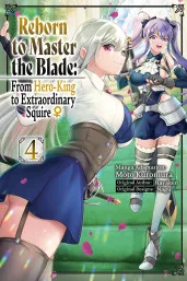 Cover of Reborn to Master the Blade: From Hero-King to Extraordinary Squire, Vol. 4 (manga)
