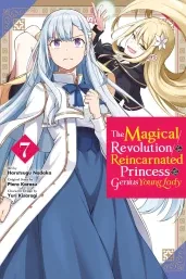 Cover of The Magical Revolution of the Reincarnated Princess and the Genius Young Lady, Vol. 7 (manga)
