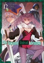 Cover of The Unwanted Undead Adventurer (Manga): Volume 12