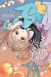 Cover of With You, Our Love Will Make It Through, Vol. 4