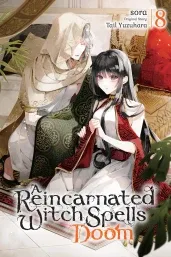 Cover of A Reincarnated Witch Spells Doom, Vol. 8