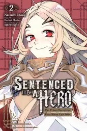Cover of Sentenced to Be a Hero, Vol. 2 (manga): The Prison Records of Penal Hero Unit 9001