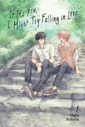 Cover of If It’s You, I Might Try Falling in Love, Vol. 1