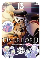 Cover of Overlord: The Undead King Oh!, Vol. 13