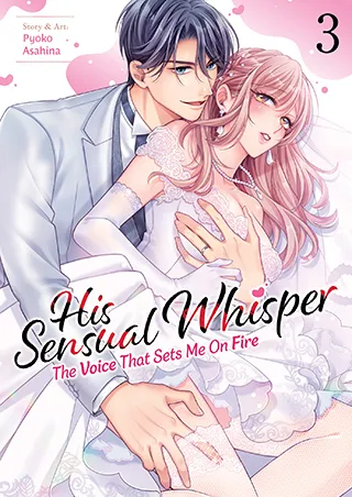 Cover of His Sensual Whisper: The Voice That Sets Me On Fire Vol. 3