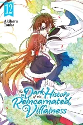 Cover of The Dark History of the Reincarnated Villainess, Vol. 12