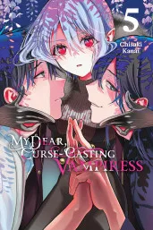 Cover of My Dear, Curse-Casting Vampiress, Vol. 5