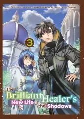 Cover of The Brilliant Healer's New Life in the Shadows: Volume 3 (Manga)