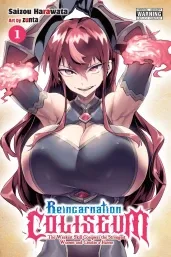 Cover of Reincarnation Coliseum, Vol. 1 (manga): The Weakest Skill Conquers the Strongest Women and Creates a Harem