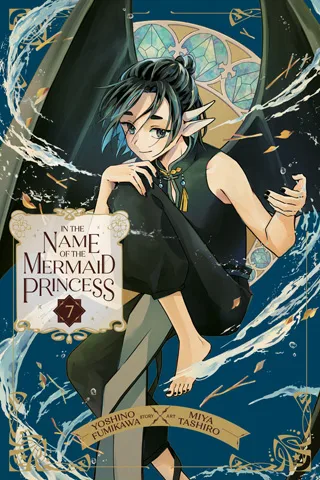 Cover of In the Name of the Mermaid Princess, Vol. 7
