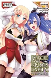 Cover of Rejected by the Hero's Party, a Princess Decided to Live a Quiet Life in the Countryside, Vol. 2