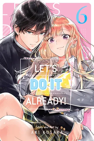Cover of Let’s Do It Already!, Vol. 6