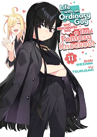 Cover of Life with an Ordinary Guy Who Reincarnated into a Total Fantasy Knockout Vol. 11