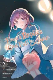 Cover of Even a Replica Can Fall in Love, Vol. 2 (manga)