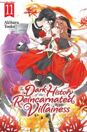 Cover of The Dark History of the Reincarnated Villainess, Vol. 11