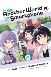 Cover of In Another World with My Smartphone, Vol. 15 (manga)