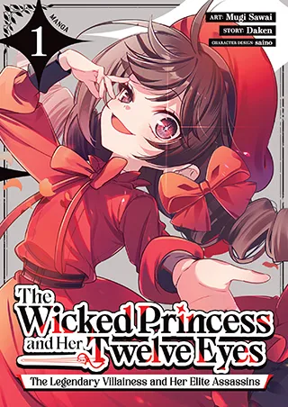 Cover of The Wicked Princess and Her Twelve Eyes: The Legendary Villainess and Her Elite Assassins (Manga) Vol. 1