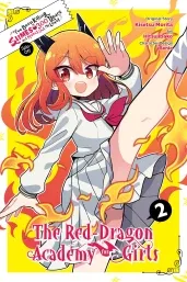 Cover of I've Been Killing Slimes for 300 Years and Maxed Out My Level Spin-off: The Red Dragon Academy for Girls, Vol. 2
