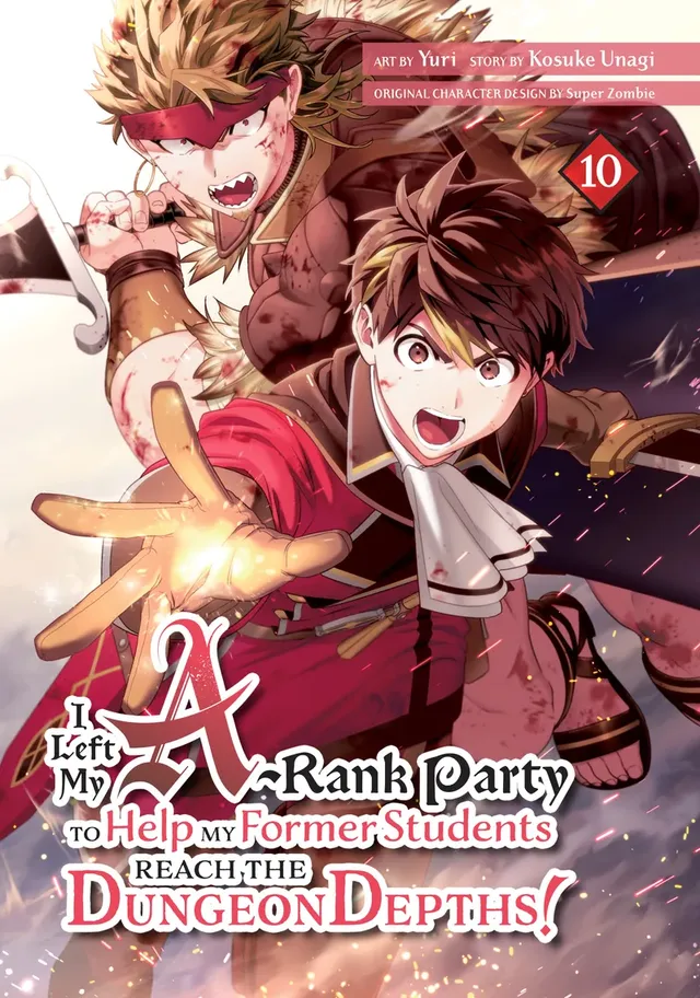 Cover of I Left my A-Rank Party to Help My Former Students Reach the Dungeon Depths!, Volume 10