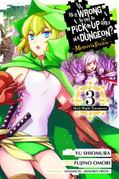 Cover of Is It Wrong to Try to Pick Up Girls in a Dungeon? Memoria Freese, Vol. 3