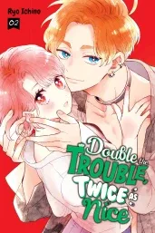 Cover of Double the Trouble, Twice as Nice, Vol. 2