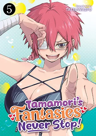 Cover of Tamamori’s Fantasies Never Stop! Vol. 5