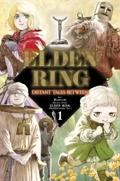 Cover of Elden Ring: Distant Tales Between, Vol. 1