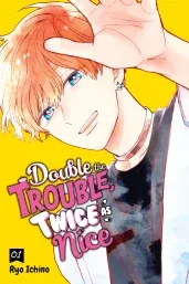 Cover of Double the Trouble, Twice as Nice, Vol. 1